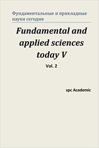 indir Fundamental and applied sciences today V. Vol. 2: Proceedings of the Conference. North Charleston, 30-31.03.2015: Volume 2