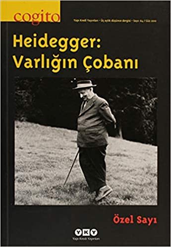 Cogito Sayı: 64 Heidegger: Varlığın Çobanı Özel sayı indir