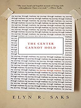 ダウンロード  The Center Cannot Hold: My Journey Through Madness (English Edition) 本