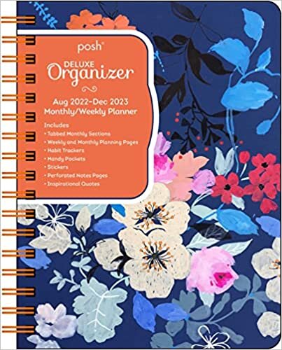 Posh: Deluxe Organizer 17-Month 2022-2023 Monthly/Weekly Hardcover Planner Calen: Brushed Blooms