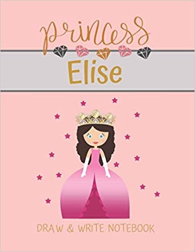 indir Princess Elise Draw &amp; Write Notebook: With Picture Space and Dashed Mid-line for Small Girls Personalized with their Name (Lovely Princess)