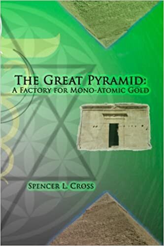 The Great Pyramid: A Factory for Mono-Atomic Gold indir