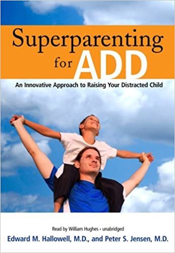 ダウンロード  Superparenting for ADD: An Innovative Approach to Raising Your Distracted Child 本