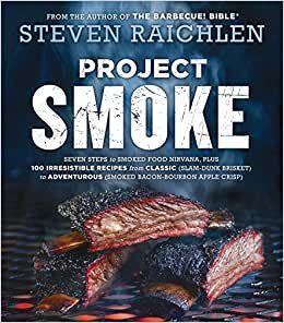 تحميل Project Smoke: Seven Steps to Smoked Food Nirvana, Plus 100 Irresistible Recipes from Classic (Slam-Dunk Brisket) to Adventurous (Smoked Bacon-Bourbon Apple Crisp)