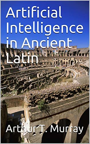 ダウンロード  Artificial Intelligence in Ancient Latin (English Edition) 本