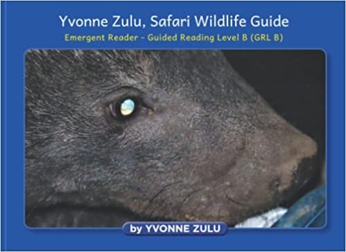 تحميل Yvonne Zulu, Safari Wildlife Guide: Emergent Reader - Guided Reading Level B (GRL B)