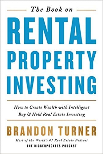 ダウンロード  The Book on Rental Property Investing: How to Create Wealth and Passive Income Through Smart Buy & Hold Real Estate Investing (Biggerpockets Rental Kit) 本