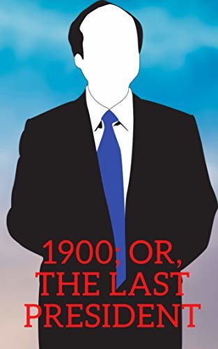 ダウンロード  1900; or, The last President (English Edition) 本