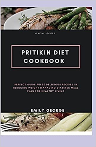 indir Pritikin Dіеt Cookbook: PREFECT GUIDE PULSE DELICIOUS RECIPES IN REDUCING WEIGHT MANAGING DIABETES MEAL PLAN FOR HEALTHY LIVING