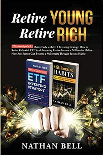 indir Retire Young Retire Rich: 2 Manuscripts in 1 : Retire Early with ETF Investing Strategy: How to Retire Rich with ETF Stock Investing Passive Income + Millionaire Habits
