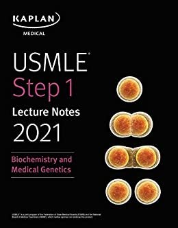 USMLE Step 1 Lecture Notes 2021: Biochemistry and Medical Genetics (USMLE Prep) (English Edition)