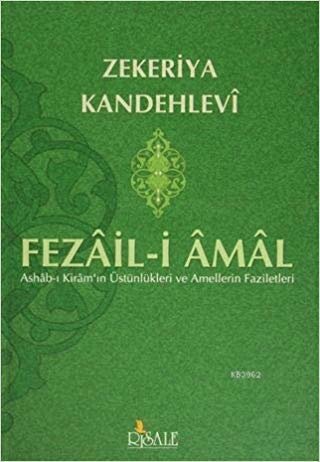 Fezail-i Amal: Ashab-ı Kiram'ın Üstünlükleri ve Amellerin Faziletleri indir