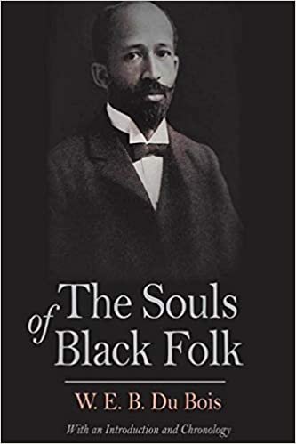 The Souls of Black Folk by W. E. B. Du Bois Annotated & Illustrated Edition indir