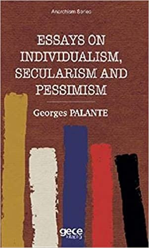Essays On Individualism, Secularism and Pessimism indir