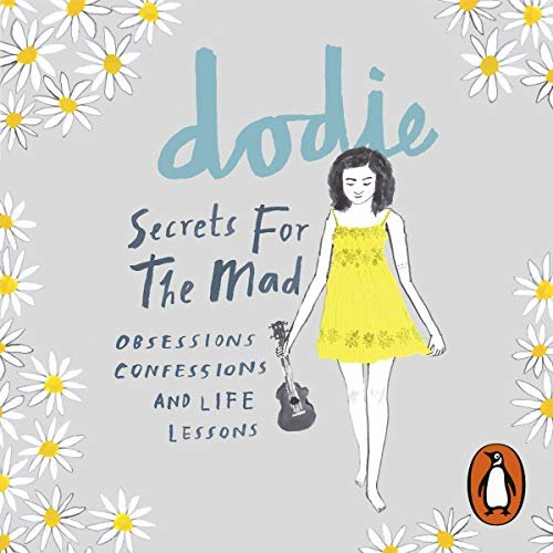 Secrets for the Mad: Obsessions, Confessions and Life Lessons ダウンロード