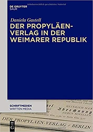 Der Propyläen-Verlag in der Weimarer Republik (Schriftmedien – Kommunikations- und buchwissenschaftliche Perspektiven, Band 8) indir