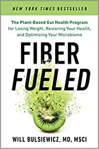 ダウンロード  Fiber Fueled: The Plant-Based Gut Health Program for Losing Weight, Restoring Your Health, and Optimizing Your Microbiome 本