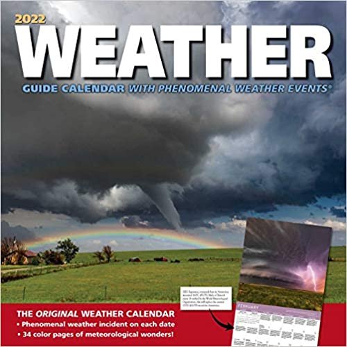 Weather Guide 2022 Wall Calendar: With Phenomenal Weather Events