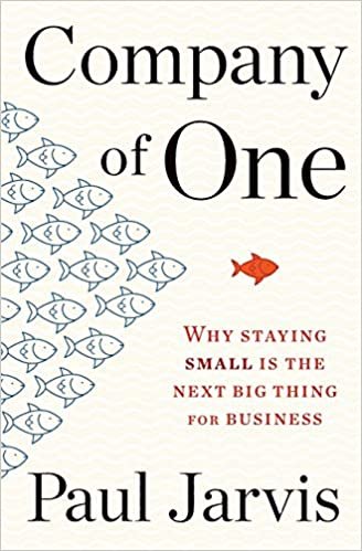 تحميل Company of One: Why Staying Small Is the Next Big Thing for Business
