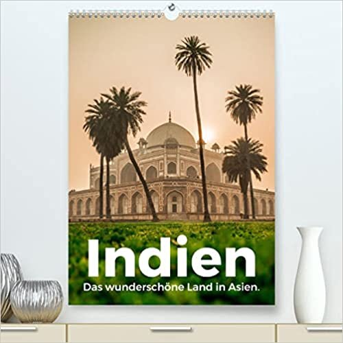 Indien - Das wunderschoene Land in Asien. (Premium, hochwertiger DIN A2 Wandkalender 2022, Kunstdruck in Hochglanz): Geniessen Sie die aufregenden Bilder von Indien. (Monatskalender, 14 Seiten ) ダウンロード
