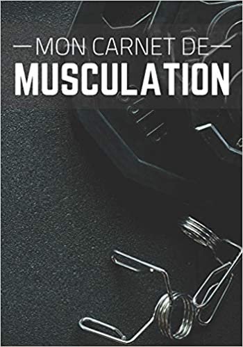 تحميل Mon Carnet De Musculation: Cahier d&#39;entraînement - Idéal cadeau pour les passionnés de BodyBuilder - Format (17.8 x 25.4 cm), 160 Pages.