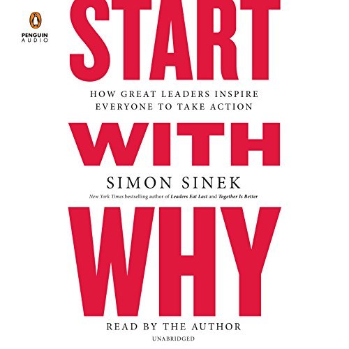 ダウンロード  Start with Why: How Great Leaders Inspire Everyone to Take Action 本