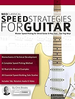 ダウンロード  Neoclassical Speed Strategies for Guitar: Master Speed Picking for Shred Guitar & Play Fast - The Yng Way! (Neoclassical Shred Guitar) (English Edition) 本