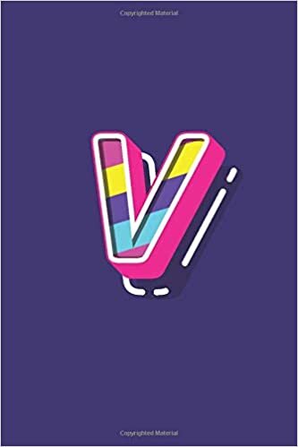 V: V initial Alphabet Monogram Notebook, Lovely Pop Art letter monogrammed, Blank lined Journal & Diary for Writing & Note Taking for Kids, Girls, ager, Women, Size 6x9 Matte Finish Cover. indir