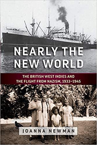 indir Nearly the New World: The British West Indies and the Flight from Nazism, 1933-1945