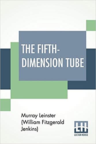 تحميل The Fifth-Dimension Tube: A Complete Novelette