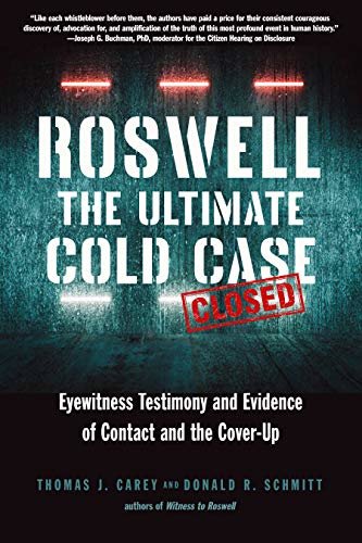 ダウンロード  Roswell: The Ultimate Cold Case: Eyewitness Testimony and Evidence of Contact and the Cover-Up (English Edition) 本