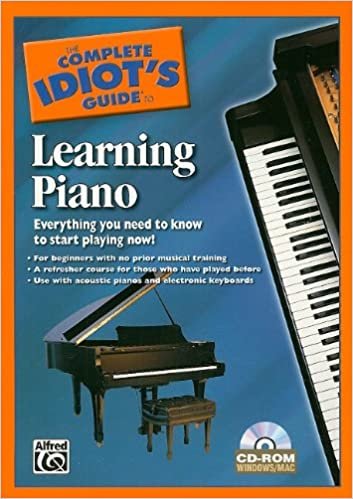 ダウンロード  The Complete Idiot's Guide to Learning Piano: Everything You Need to Know to Start Playing Now! 本