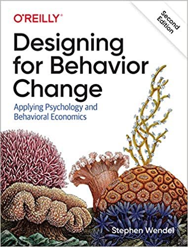 Designing for Behavior Change: Applying Psychology and Behavioral Economics ダウンロード