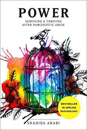 POWER: Surviving and Thriving After Narcissistic Abuse: A Collection of Essays on Malignant Narcissism and Recovery from Emotional Abuse (English Edition)