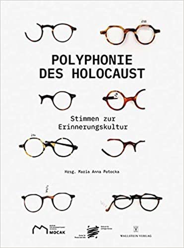 Polyphonie des Holocaust: 100 Stimmen zur Erinnerungskultur indir