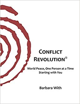 تحميل Conflict REVOLUTION(R): World Peace One Person at a Time, Starting with You