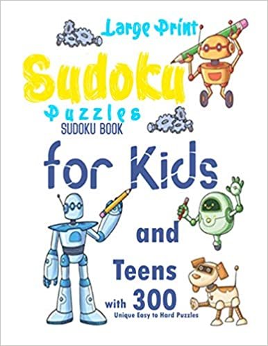 ダウンロード  Large Print Sudoku Puzzles: Sudoku Book for Kids and Teens with 300 Unique Easy to Hard Puzzles 本