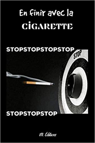 indir En finir avec la cigarette: Carnet d&#39;arrêt du tabac pré-rempli pour arrêter de fumer | méthode simple avec tableau de contrôle de consommation de ... l&#39;addiction au tabac | 100 jours de suivi |