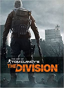 ダウンロード  The Art of Tom Clancy's The Division 本