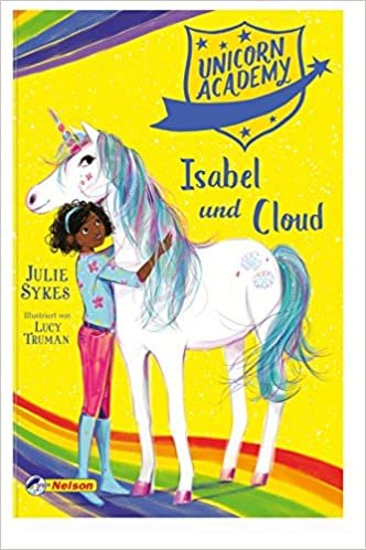 Unicorn Academy #4: Isabel und Cloud: Mit toller Glitzer-Folie auf dem Cover indir