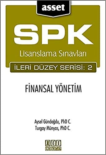 indir SPK Lisanslama Sınavları İleri Düzey Serisi: 2   Finansal Yönetim: Sermaye Piyasası Faliyetleri İleri Düzey lisansı Eğitimi