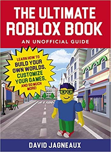 The Ultimate Roblox Book: An Unofficial Guide: Learn How to Build Your Own Worlds, Customize Your Games, and So Much More! indir