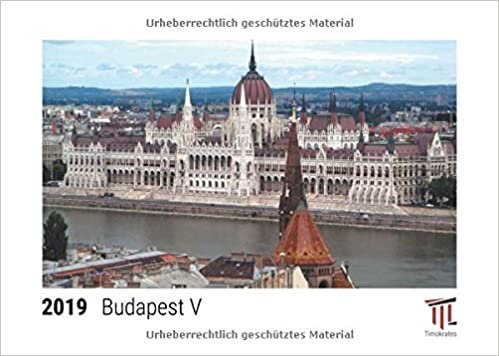 Budapest V 2019 - Timokrates Tischkalender, Bilderkalender, Fotokalender - DIN A5 (21 x 15 cm) indir