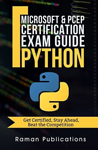 ダウンロード  Microsoft Python Certification Exam 98-281 & PCEP –Preparation Guide: Introduction To Programming Using Python, PCEP – Certified Entry Level Python Programmer (English Edition) 本