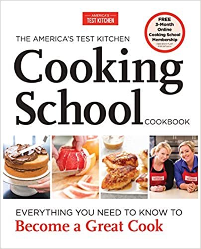 ダウンロード  The America's Test Kitchen Cooking School Cookbook: Everything You Need to Know to Become a Great Cook 本