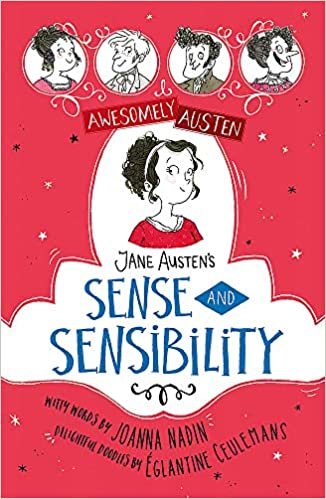 Jane Austen's Sense and Sensibility (Awesomely Austen - Illustrated and Retold, Band 4)