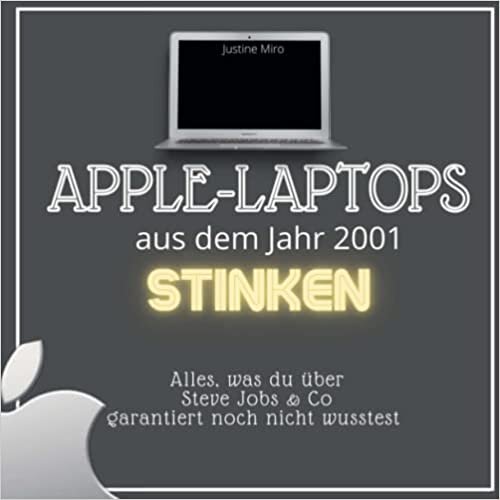 اقرأ Apple-Laptops aus dem Jahr 2001 stinken: Alles, was du über Steve Jobs & Co garantiert noch nicht wusstest الكتاب الاليكتروني 