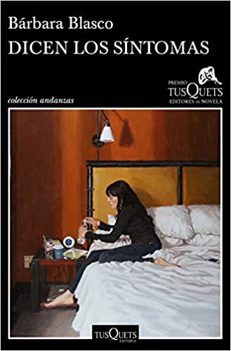 indir Dicen los síntomas: XVI Premio Tusquets Editores de Novela 2020 (Andanzas)