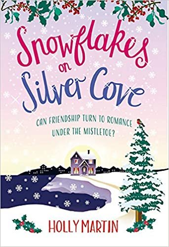 Snowflakes on Silver Cove: A festive, feel-good Christmas romance indir
