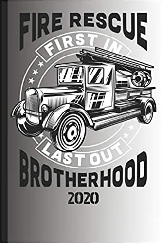 تحميل Fire Rescue First In Last Out Brotherhood 2020: The calendar 2020 for each fireman and friend of the fire brigade firefighter